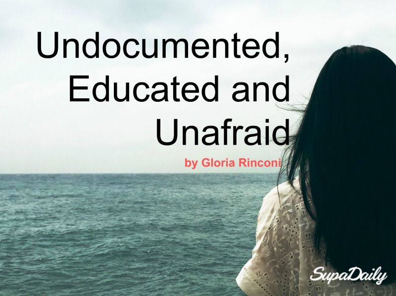 Undocumented, Educated and Unafraid
