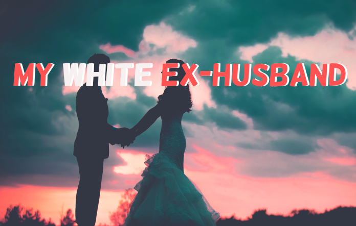 My White Ex-Husband By Prisca Dorcas Mojica Rodriguez